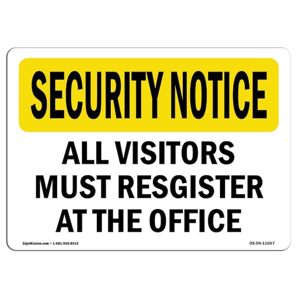 Signmission OSHA Security Sign, 12" Height, 18" Width, Aluminum, Visitors Must Register, Landscape OS-SN-A-1218-L-11667 - main